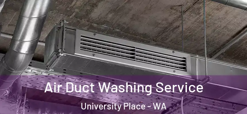  Air Duct Washing Service University Place - WA