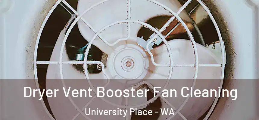  Dryer Vent Booster Fan Cleaning University Place - WA