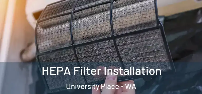  HEPA Filter Installation University Place - WA