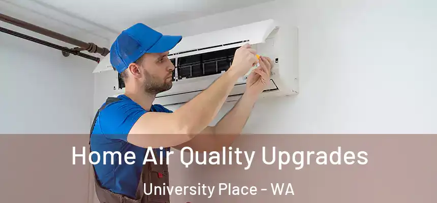  Home Air Quality Upgrades University Place - WA