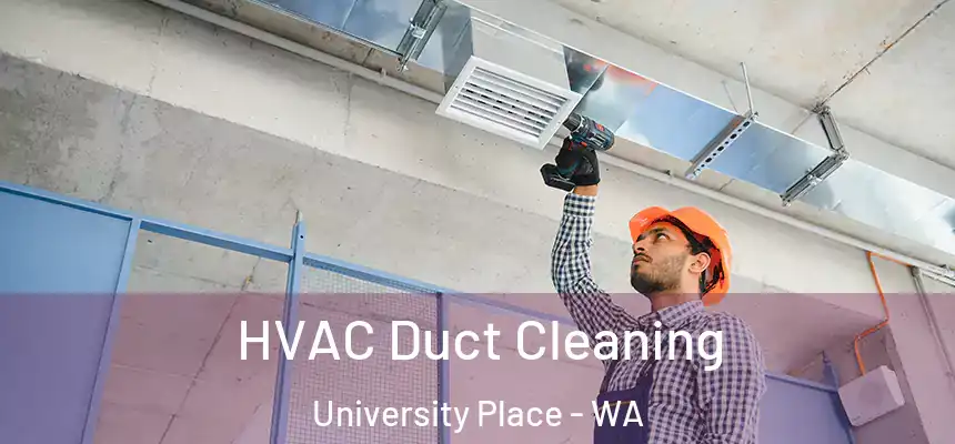  HVAC Duct Cleaning University Place - WA