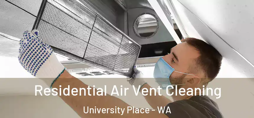  Residential Air Vent Cleaning University Place - WA