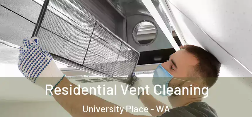 Residential Vent Cleaning University Place - WA